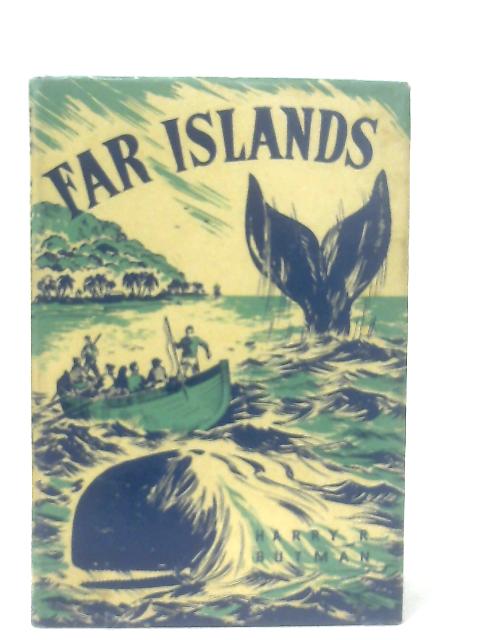 Far Islands By Harry R. Butman