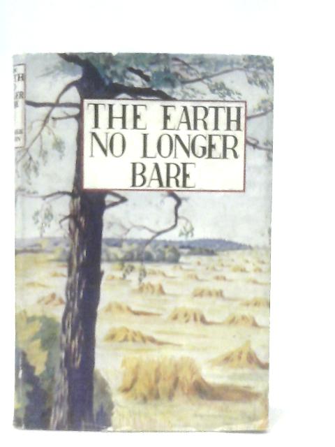 The Earth No Longer Bare and Other Essays By A Norfolk Woman