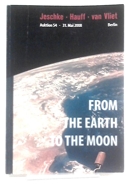 From the Earth to the Moon By Jeschke Hauff van Vliet