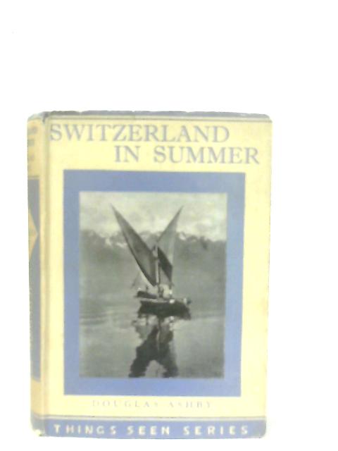 Switzerland In Summer von Douglas Ashby