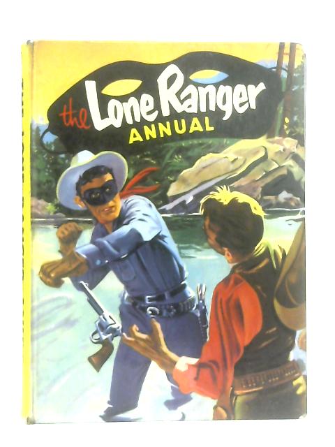The Lone Ranger Annual By Anon