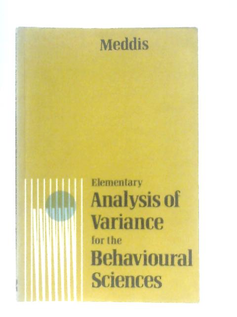 Elementary Analysis of Variance for the Behavioural Sciences par Ray Meddis