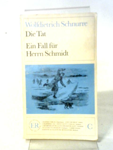 Ein Fall fur Herrn Schmidt By Wolfdietrich Schnurre