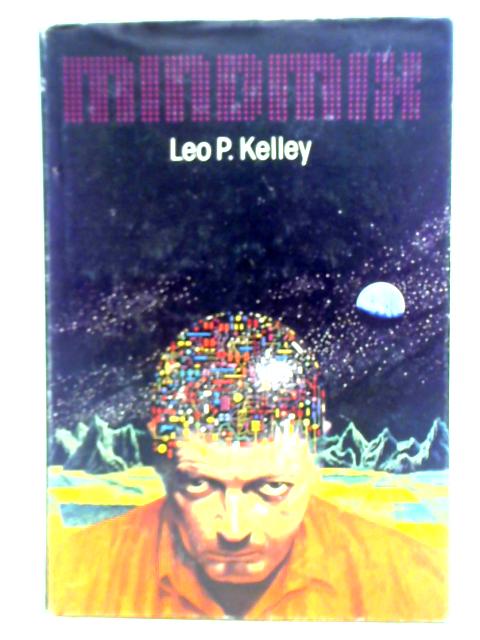 Mindmix By Leo P. Kelley