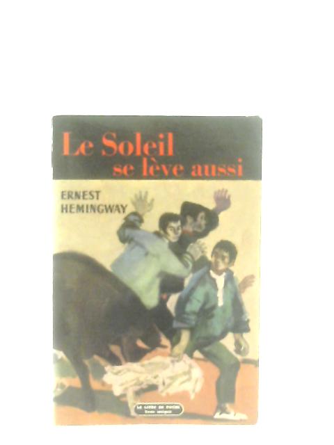 Le Soleil se Leve Aussi By Ernest Hemingway