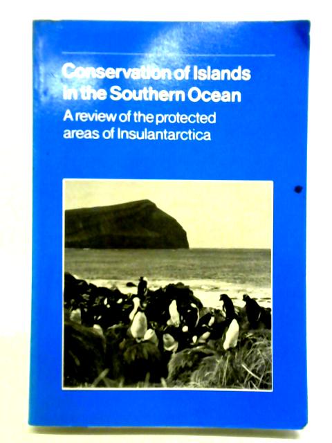 Conservation of Islands in the Southern Ocean par M. R. Clark P. R. Dingwall