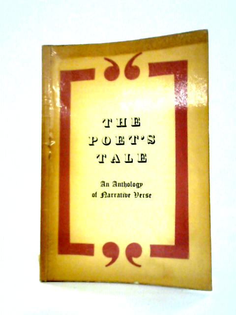 The Poet's Tale: An Anthology of Narrative Poetry By A. A. Evans Ed.