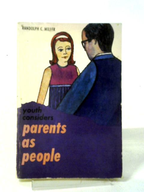Youth Considers Parents As People (Youth Forum Series) von Randolph Crump Miller