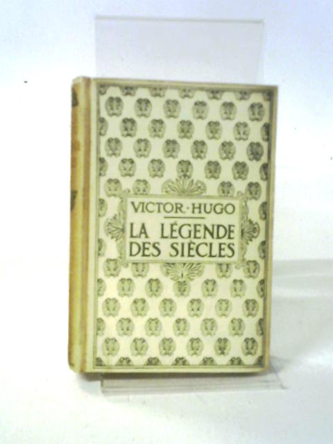 La Legende Des Siecles Tome Deixieme By Victor Hugo