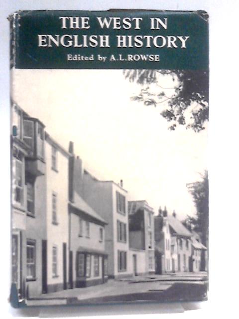 The West in English History von A.L Rowse (Ed.)