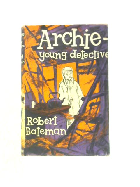 Archie, Young Detective By Robert Bateman