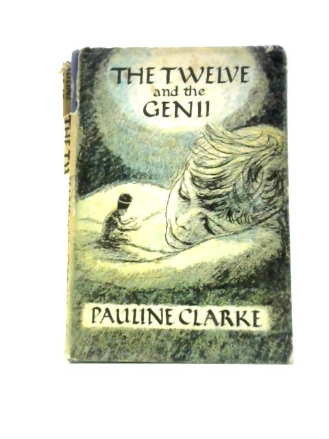 Twelve and the Genii By Pauline Clarke