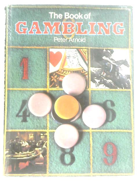 The Book of Gambling By Peter Arnold