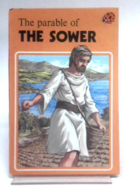 The Parable of the Sower By Sylvia Mandeville