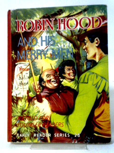 Robin Hood and his Merry Men (Early Reader Series No. 28) von Various