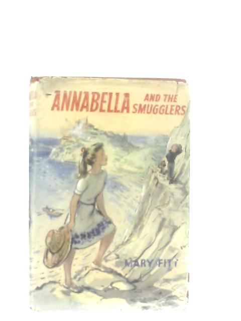 Annabella and the Smugglers By Mary Fitt