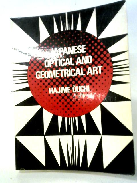 Japanese Optical and Geometrical Art By Hajime Ouchi