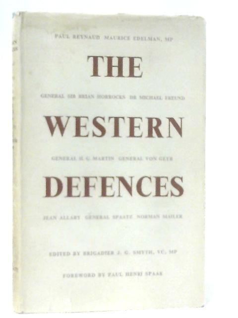 The Western Defences By J. G. V.C. Smyth (Ed.)