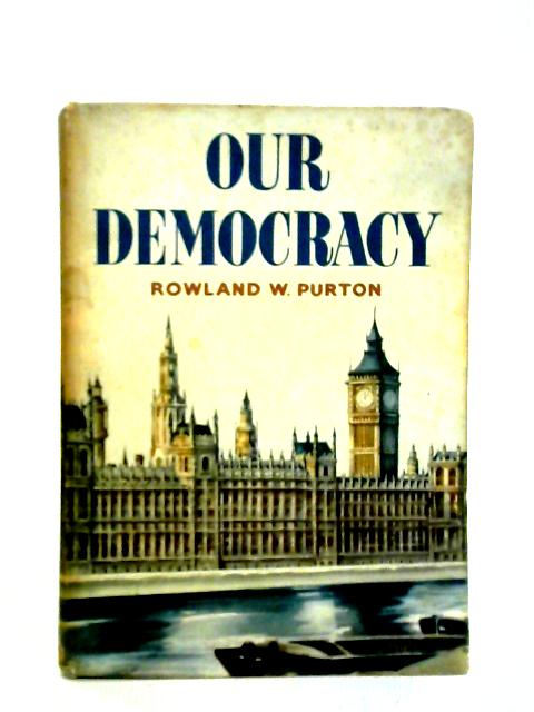 Our Democracy par Rowland W Purton
