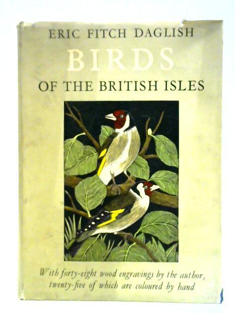 Birds Of The British Isles von Eric Fitch Daglish