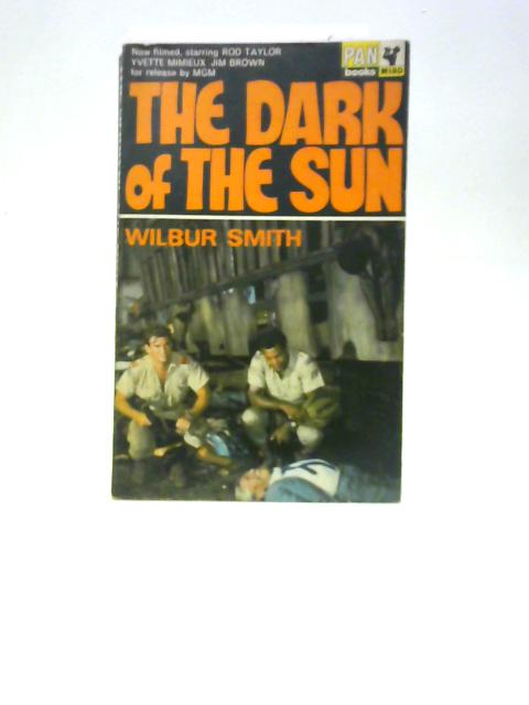 The Dark Of The Sun von Wilbur A.Smith