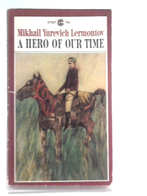 A Hero of Our Time By Mikhail Yurevich Lermontov