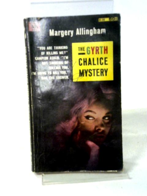 The Gyrth Chalice Mystery By Margery Allingham