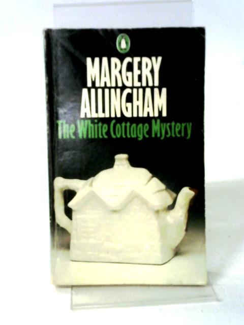 The White Cottage Mystery By Margery Allingham