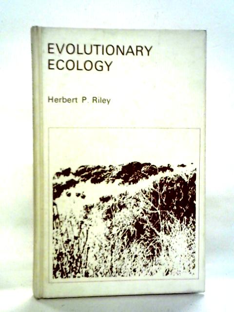 Evolutionary Ecology By Herbert P. Riley