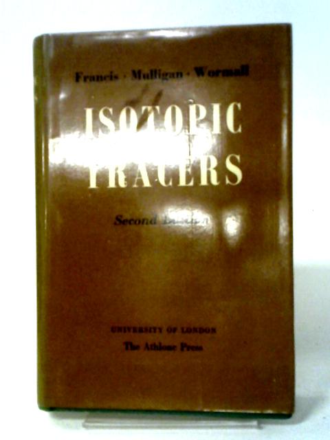 Isotopic Tracers By Gordon Edward Francis