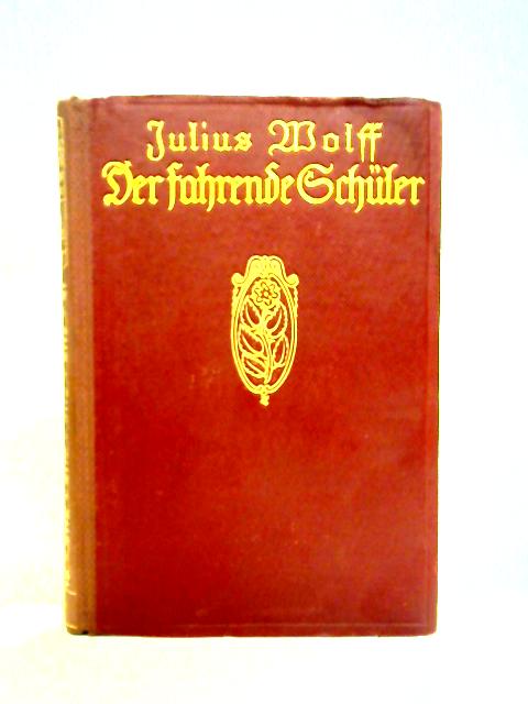 Der Fahrende Schuler von Julius Wolff