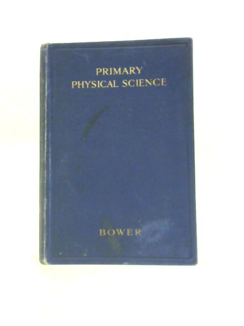 Primary Physical Science von William R. Bower