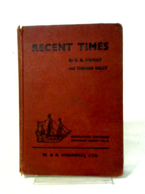 Recent Times (Mayflower Histories Second Course) By R. B Mowat