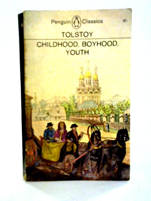 Childhood, Boyhood, Youth By L. N. Tolstoy