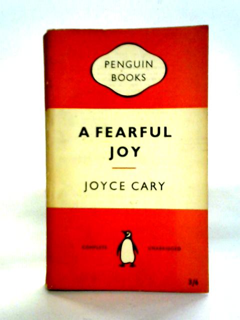 A Fearful Joy By Joyce Cary