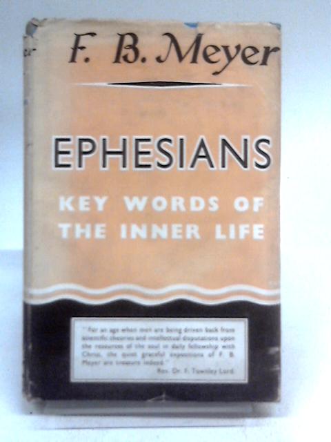 Ephesians Key Words Of The Inner Life von F. B. Meyer