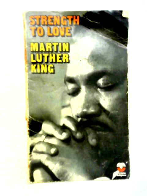 Strength To Love By Martin Luther King