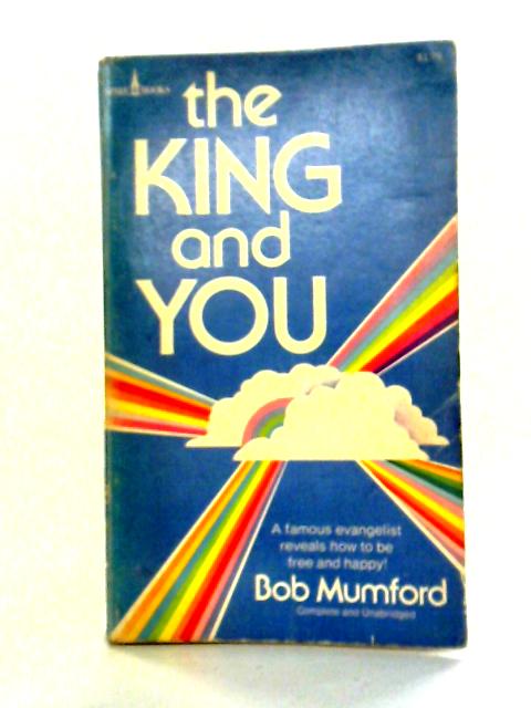 The King and You By Bob Mumford