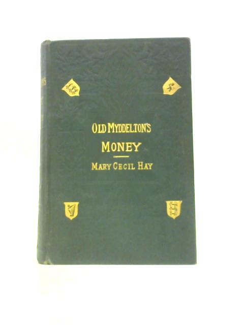 Old Myddelton's Money By Mary Cecil Hay