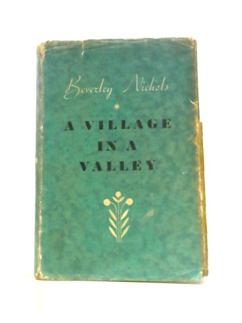 A Village In A Valley By Beverley Nichols