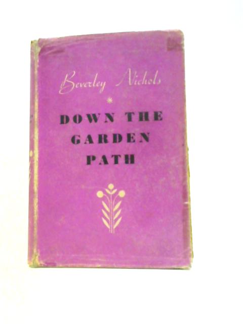 Down the Garden Path von Beverley Nichols