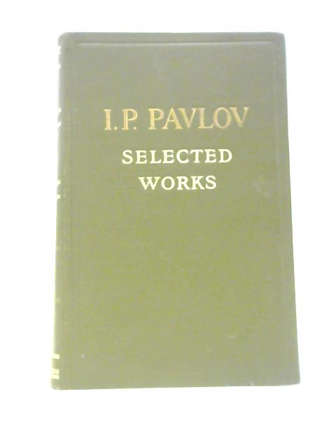 I.P. Pavlov: Selected Works von I.P.Pavlov
