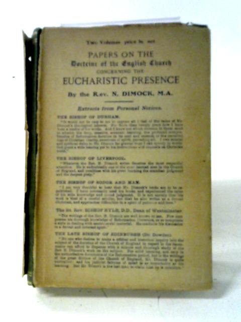 Papers on the Doctrine of the English Church Concerning the Eucharistic Presence Vol. I von Rev. N. Dimock