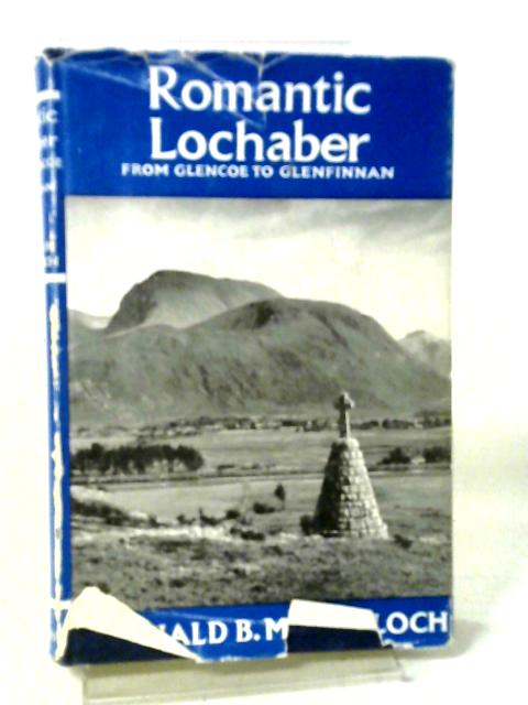 Romantic Lochaber By Donald B. MacCulloch