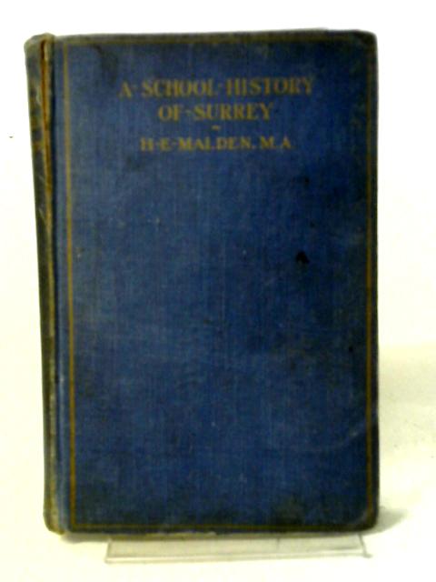 A School History of Surrey By H.E. Malden