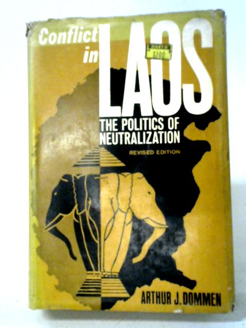 Conflict in Laos von Arthur J. Dommen