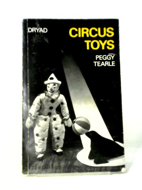 Circus Toys By Peggy Tearle