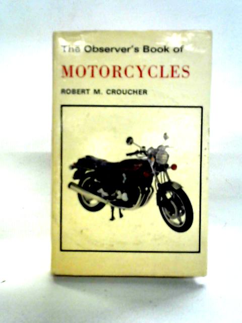 Observer's Book of Motor Cycles By Robert M. Croucher