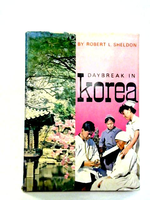 Daybreak in Korea von Robert L. Sheldon