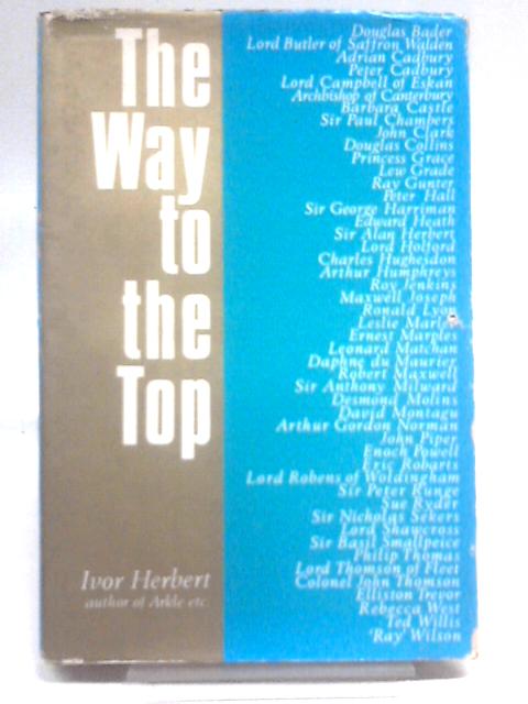 The Way To The Top By Ivor Herbert